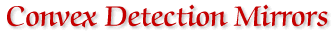 [Convex Detection Mirrors]